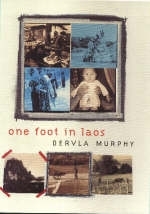 One Foot in Laos - Dervla Murphy