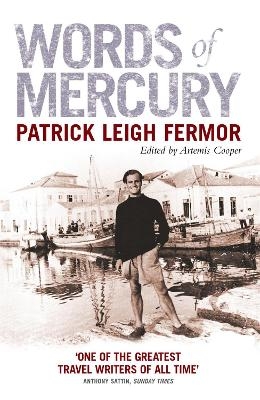 Words of Mercury - Patrick Leigh Fermor