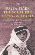 The Southern Gates of Arabia - Freya Stark