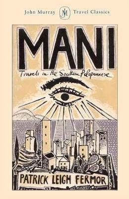 Mani - Patrick Leigh Fermor