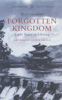 Forgotten Kingdom - Peter Goullart