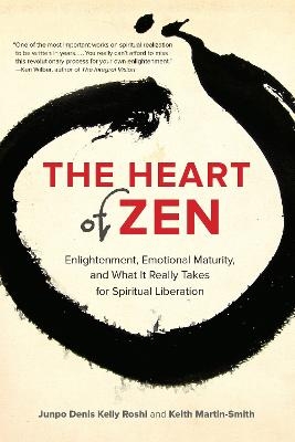 The Heart of Zen - Jun Po Denis Kelly Roshi, Keith Martin-Smith