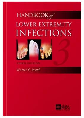 Handbook of Lower Extremity Infections - Warren S. Joseph