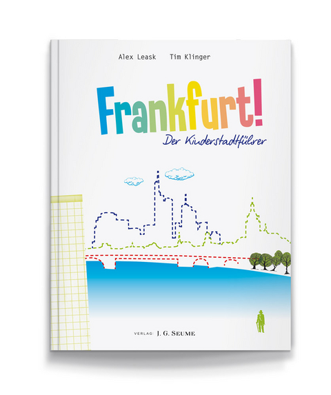 Frankfurt! Der Kinderstadtführer - Alex Leask, Tim Klinger