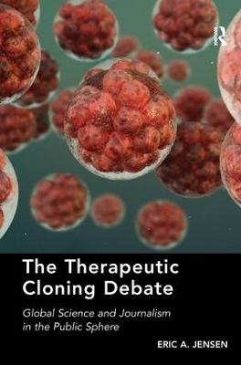 The Therapeutic Cloning Debate - Eric A. Jensen