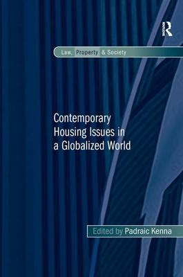 Contemporary Housing Issues in a Globalized World - Padraic Kenna