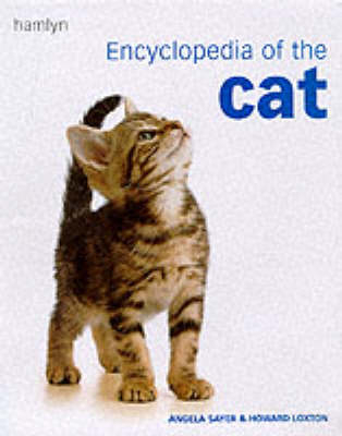 The Encyclopedia of the Cat - Angela Sayer, Howard Loxton