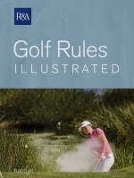 Golf Rules Illustrated 2006 -  Royal and Ancient Golf Club of