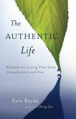 The Authentic Life - Ezra Bayda