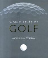 World Atlas of Golf - Mark Rowlinson