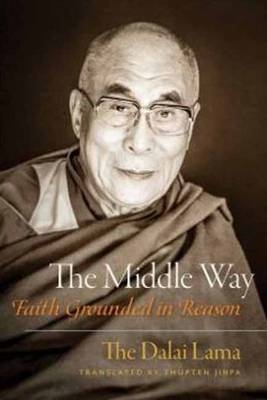 The Middle Way - The Dalai Lama H. H.