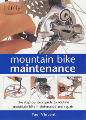 Mountain Bike Maintenance - Paul Vincent