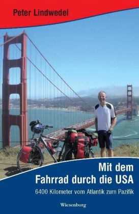 Mit dem Fahrrad durch die USA - Peter Lindwedel