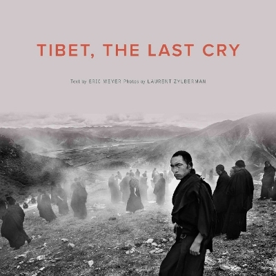 Tibet, The Last Cry - Eric Meyer