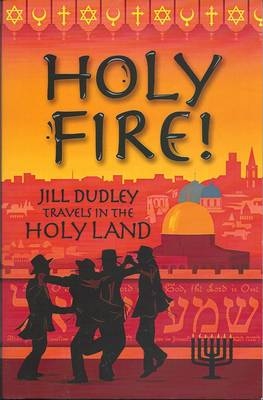 Holy Fire ! - Jill Dudley