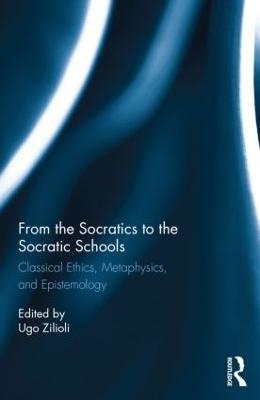 From the Socratics to the Socratic Schools - Ugo Zilioli