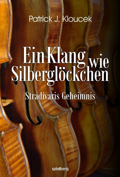 Ein Klang wie Silberglöckchen - Patrick J. Kloucek