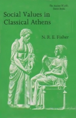 Social Values in Classical Athens - N R E Fisher