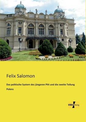 Das politische System des jÃ¼ngeren Pitt und die zweite Teilung Polens - Felix Salomon