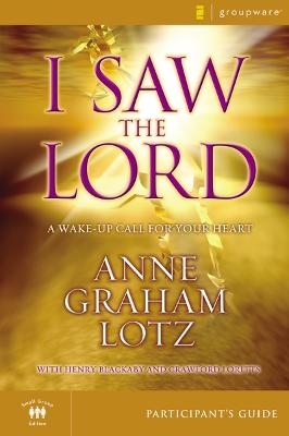 I Saw the Lord Participant's Guide - Anne Graham Lotz