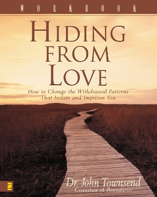 Hiding from Love Workbook - John Townsend