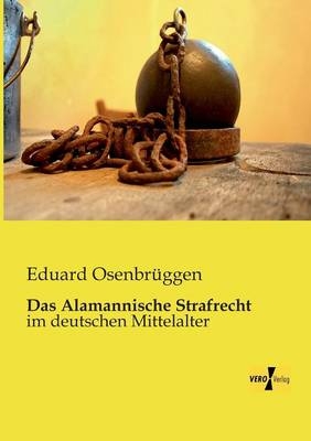 Das Alamannische Strafrecht - Eduard Osenbrüggen