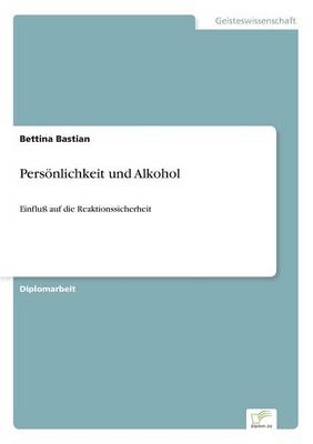 PersÃ¶nlichkeit und Alkohol - Bettina Bastian