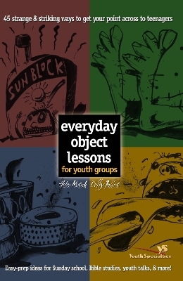 Everyday Object Lessons for Youth Groups - Helen Musick, Duffy Robbins