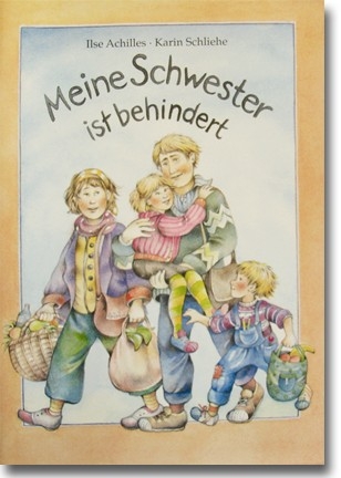 Meine Schwester ist behindert - Karin Schliehe, Ilse Achilles