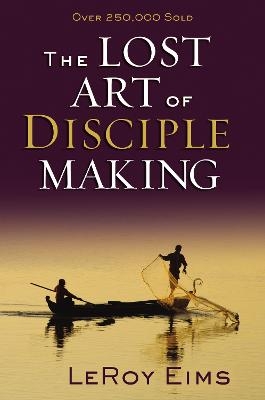 The Lost Art of Disciple Making - Leroy Eims