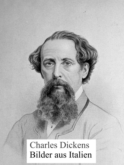 Bilder aus Italien -  Charles Dickens