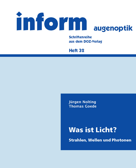 Was ist Licht? - Jürgen Nolting, Thomas Goede