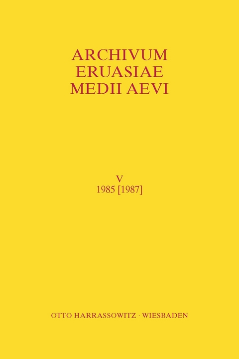 Archivum Eurasiae Medii Aevi V 1985 [1987] - 