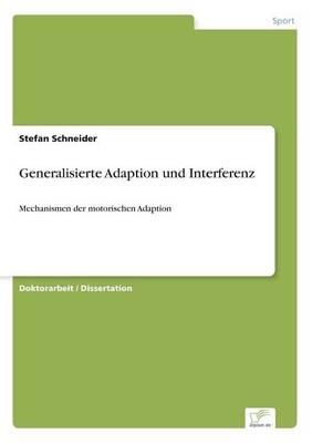 Generalisierte Adaption und Interferenz - Stefan Schneider