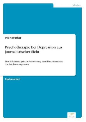 Psychotherapie bei Depression aus journalistischer Sicht - Iris Habecker