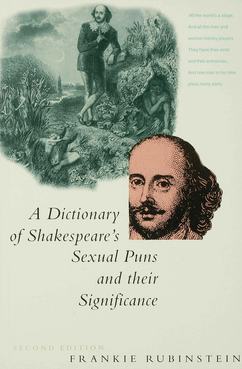 A Dictionary of Shakespeare’s Sexual Puns and Their Significance - Frankie Rubinstein