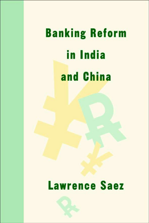 Banking Reform in India and China - Lawrence Saez