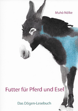 Futter für Pferd und Esel - Abt Muho Nölke