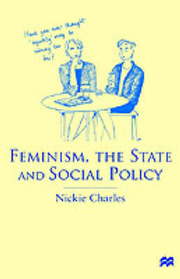 Feminism, the State and Social Policy - Nickie Charles