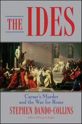 The Ides - Stephen Dando-Collins