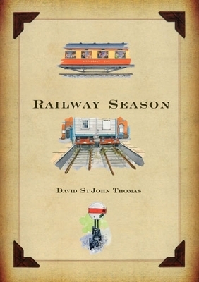 Railway Season - David St John Thomas