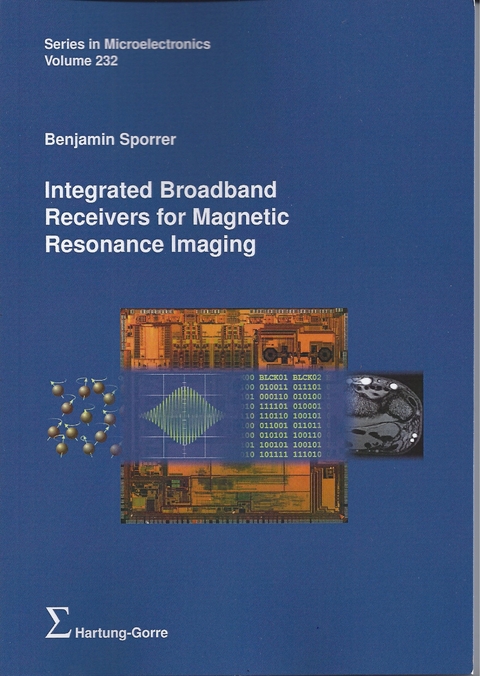 Integrated Broadband Receivers for Magnetic Resonance Imaging - Benjamin Sporrer