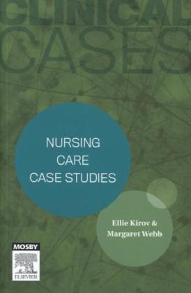 Clinical Cases: Nursing care case studies - Margaret Webb, Ellie Kirov