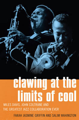 Clawing at the Limits of Cool - Farah Jasmine Griffin, Salim Wahington