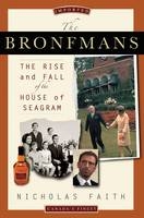 The Bronfmans - Nicholas Faith