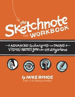 Sketchnote Workbook, The - Mike Rohde