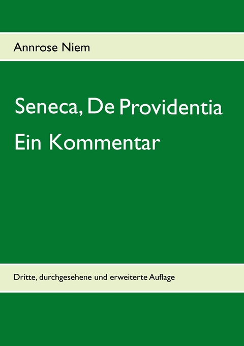 Seneca, De Providentia: Ein Kommentar -  Annrose Niem