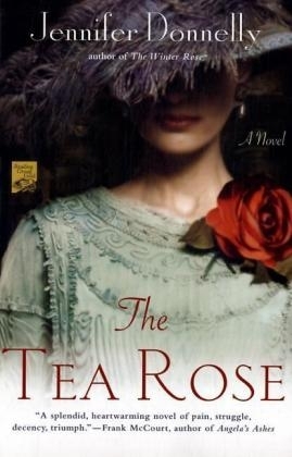 The Tea Rose - Jennifer Donnelly