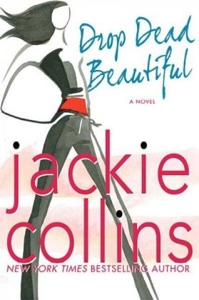 Drop Dead Beautiful - Jackie Collins