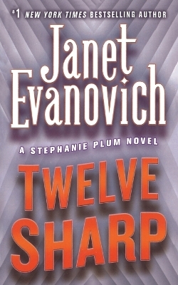 Twelve Sharp - Janet Evanovich